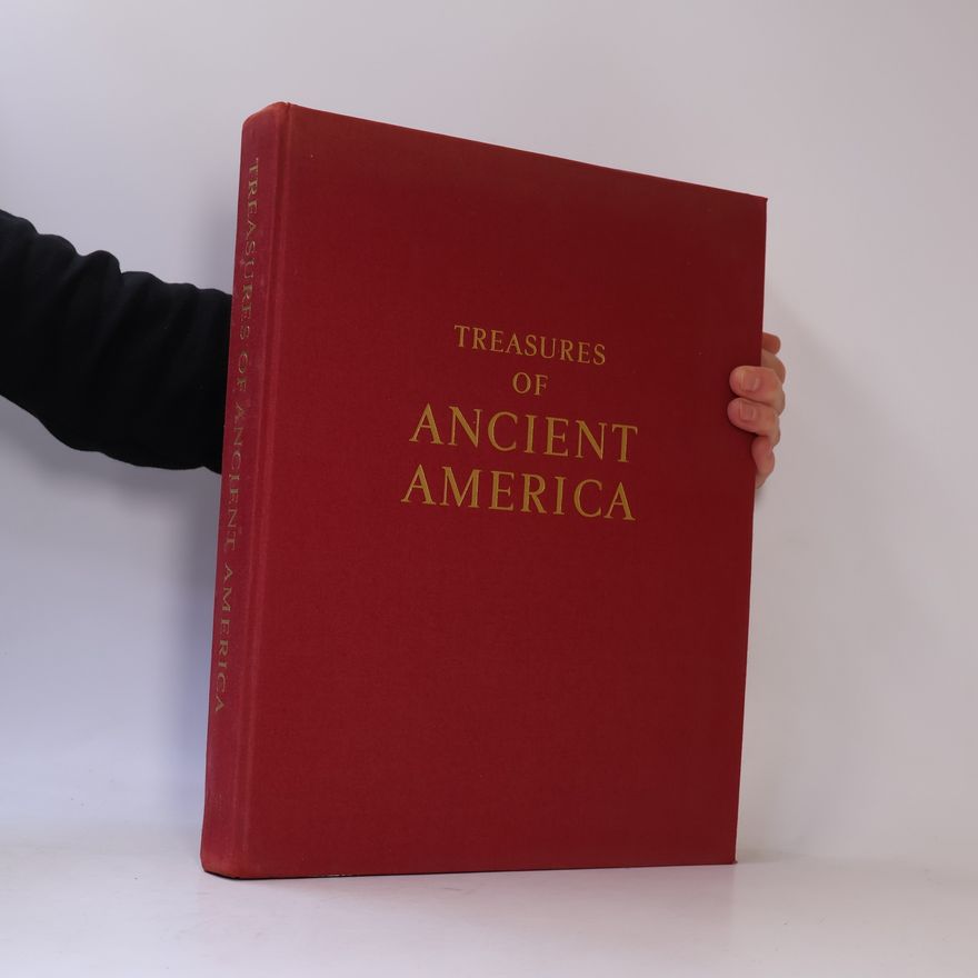 Samuel K. Lothrop Treasures of Ancient America