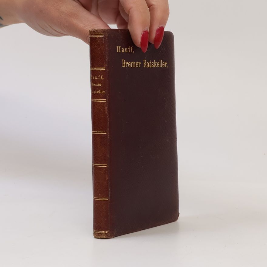 Wilhelm Hauff Phantasien im Bremer Ratskeller
