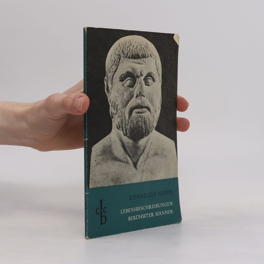 Cornelius Nepos Lebensbeschreibungen berühmter Männer