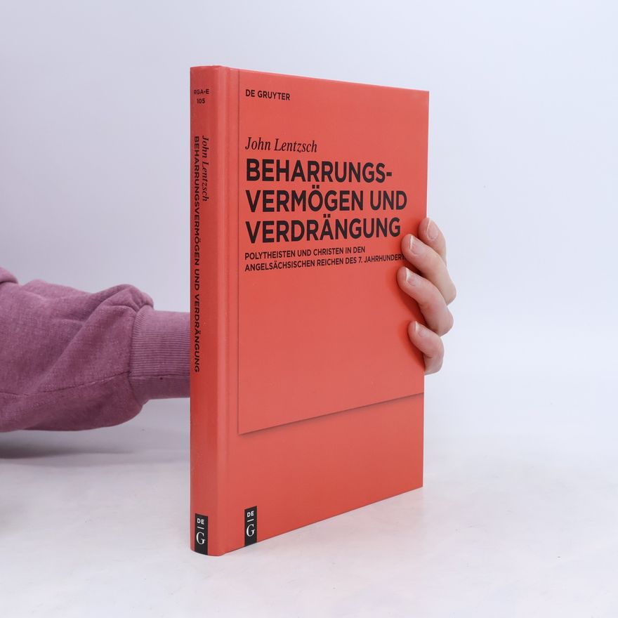 John Lentzsch Ergänzungsbände zum Reallexikon der Germanischen Altertumskunde - 105: Beharrungsvermögen und Verdrängung