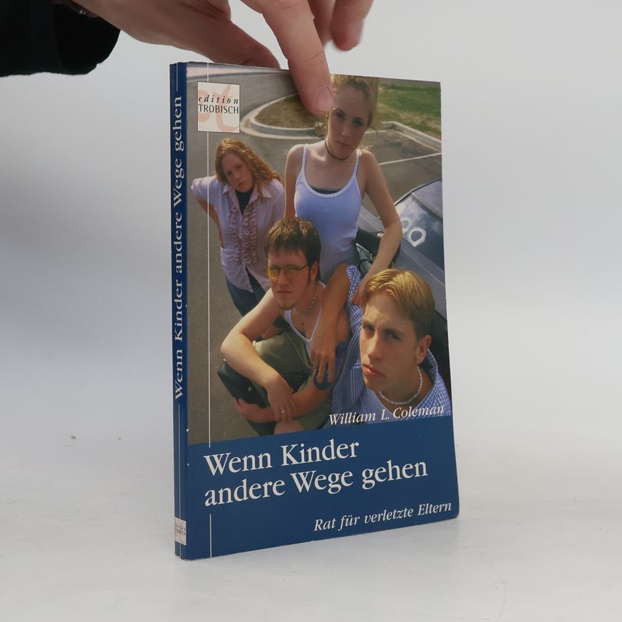 William L. Coleman Wenn Kinder andere Wege gehen
