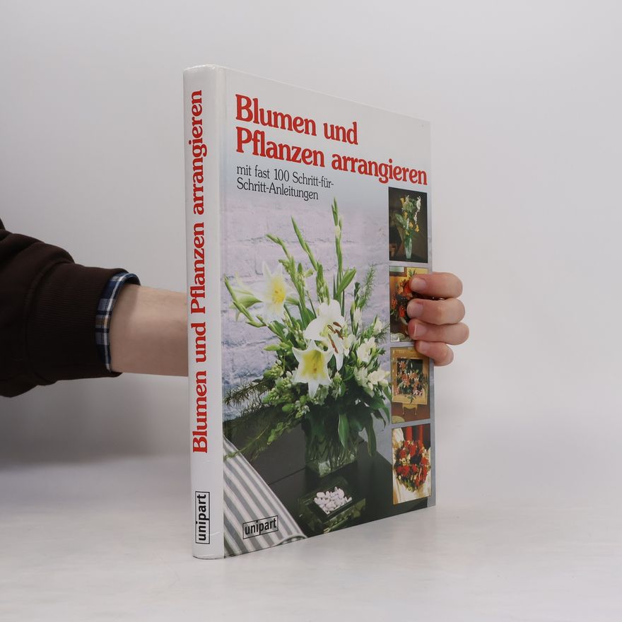 Various authors Blumen und Pflanzen arrangieren