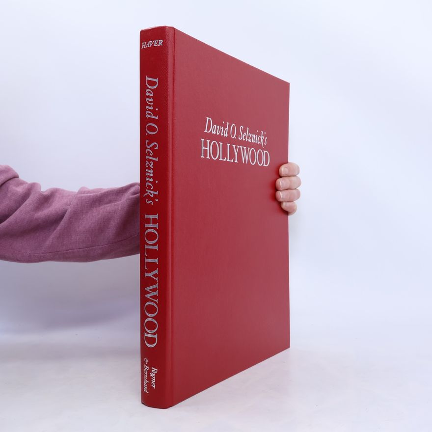 Ronald Haver David O. Selznick's Hollywood