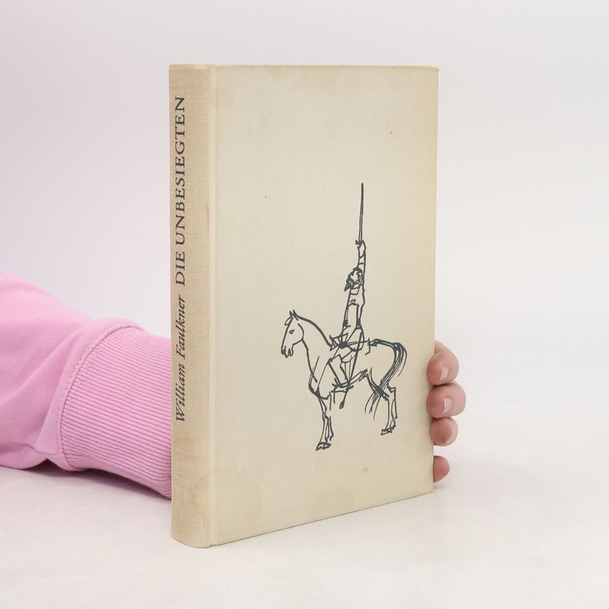 William Faulkner Die Unbesiegten