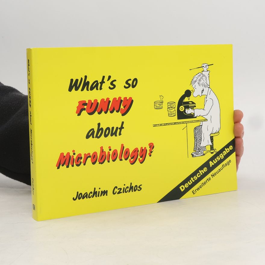 Joachim Czichos What's so funny about microbiology?