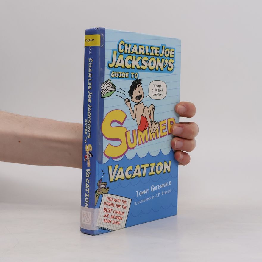 Tom Greenwald Charlie Joe Jackson's Guide to Summer Vacation