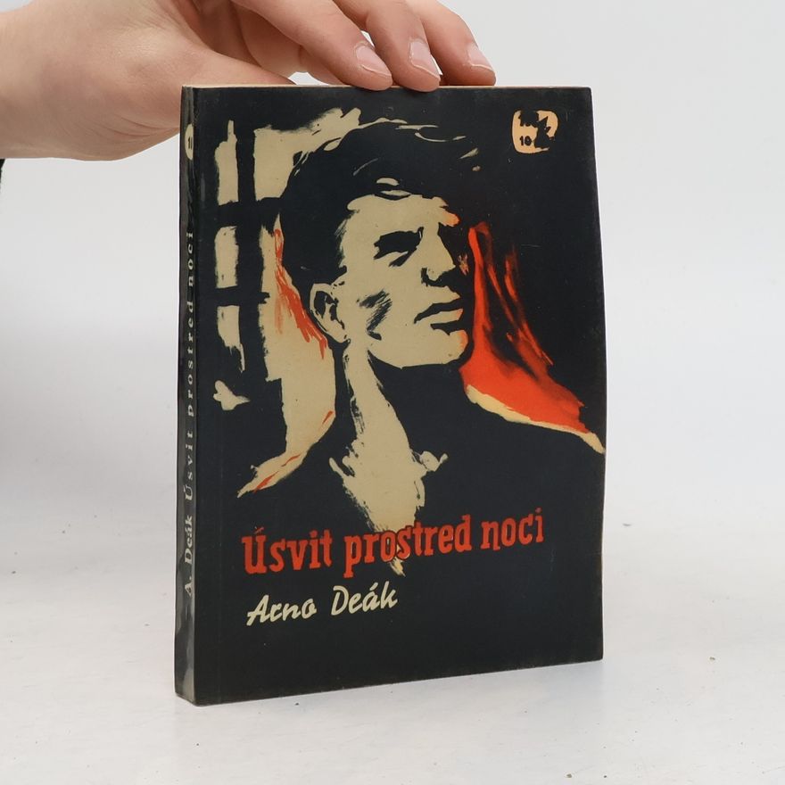 Arnošt Deák Úsvit prostred noci