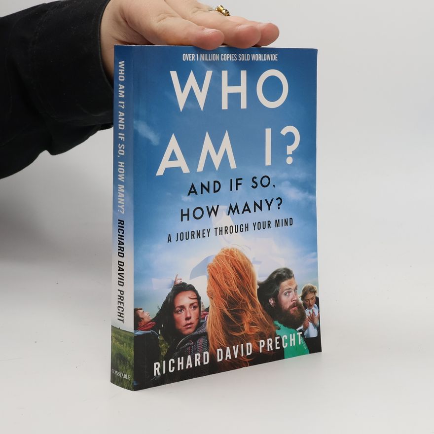 Richard David Precht Who Am I? And If So, How Many?