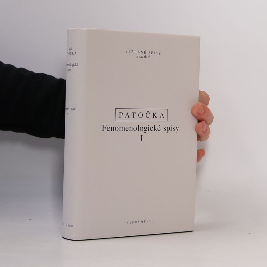 Jan Patočka Fenomenologické spisy I