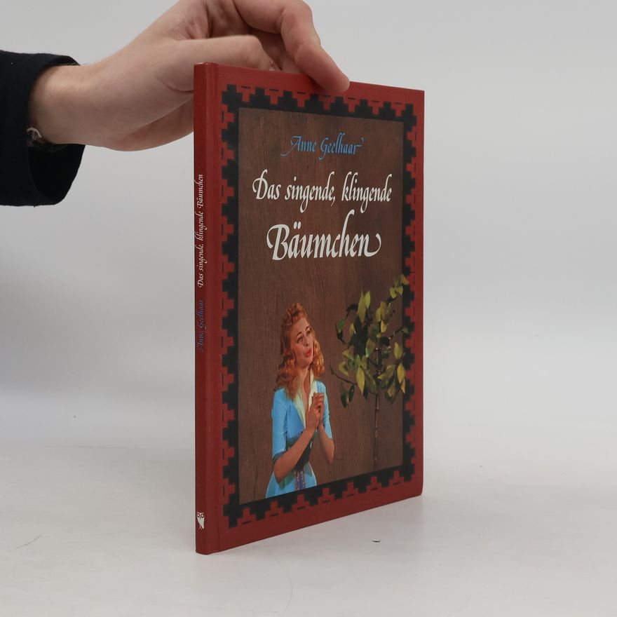 Anne Geelhaar Das singende, klingende Bäumchen