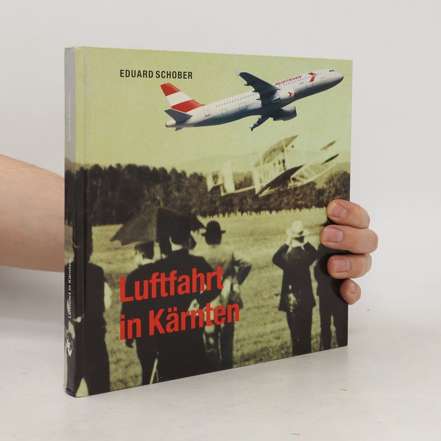 Eduard Schober Luftfahrt in Kärnten