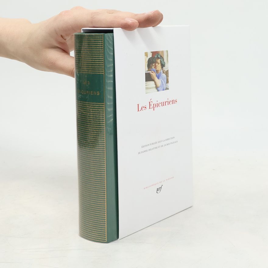 Daniel Delattre Bibliothèque de la Pléiade: Les Épicuriens