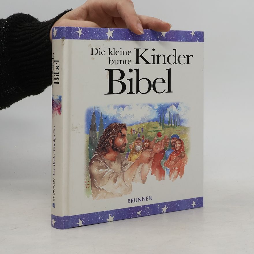 Lois Rock Die kleine bunte Kinderbibel