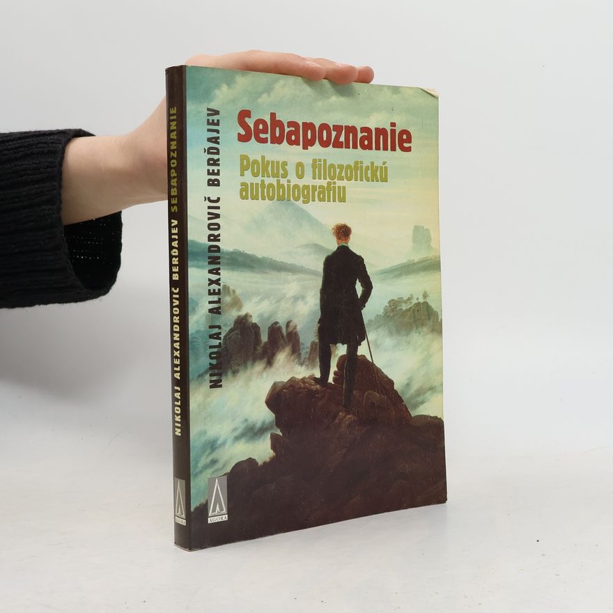 Nikolai Berdyaev Sebapoznanie. Pokus o filozofickú autobiografiu