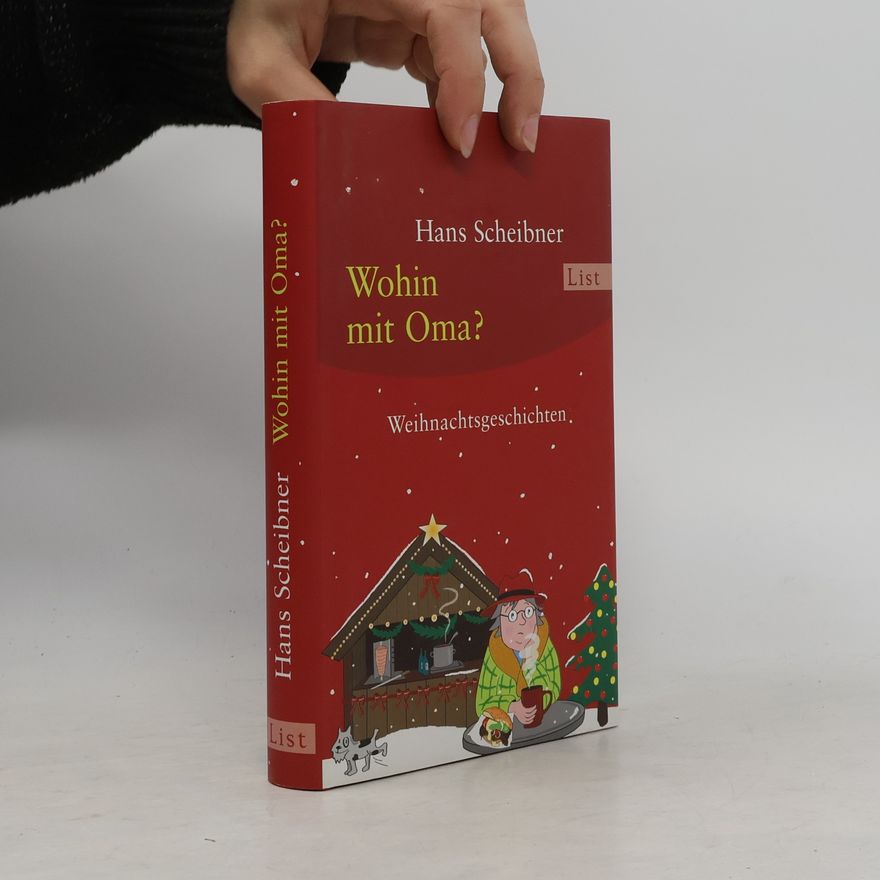 Hans Scheibner Wohin mit Oma?