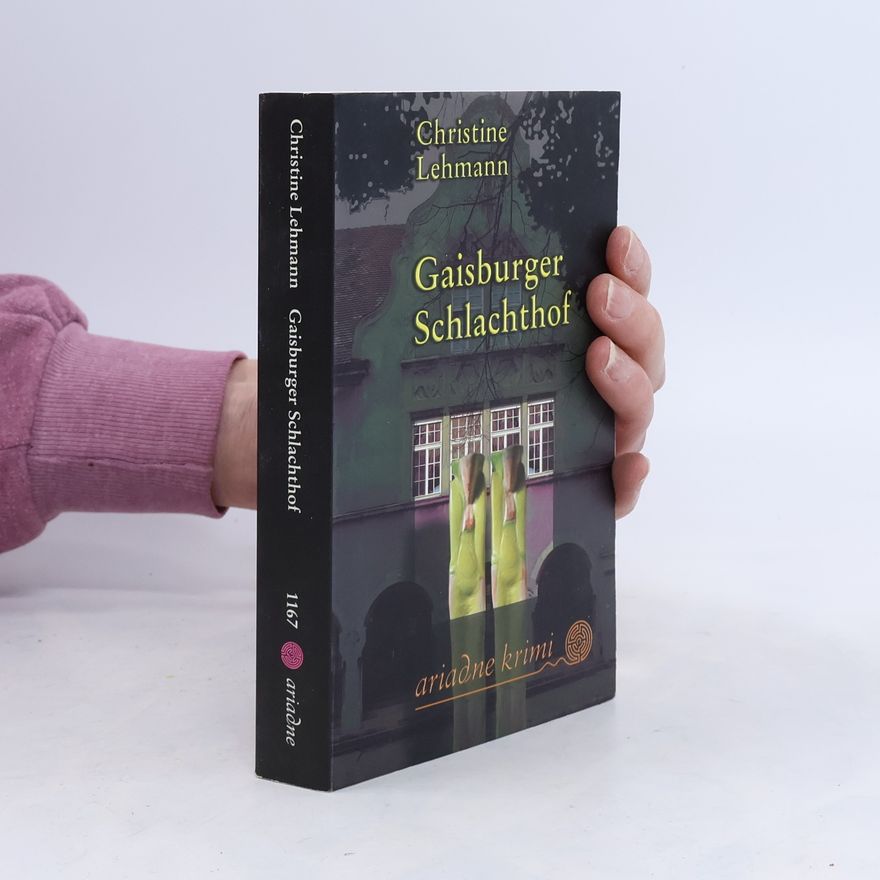 Christine Lehmann Gaisburger Schlachthof