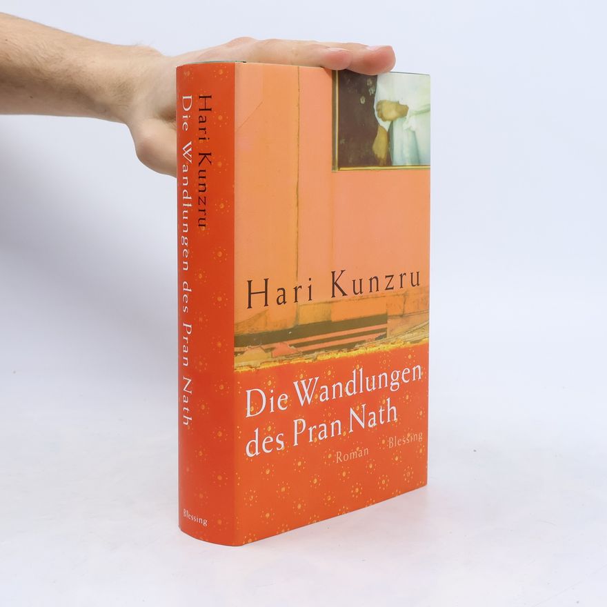 Hari Kunzru Die Wandlungen des Pran Nath