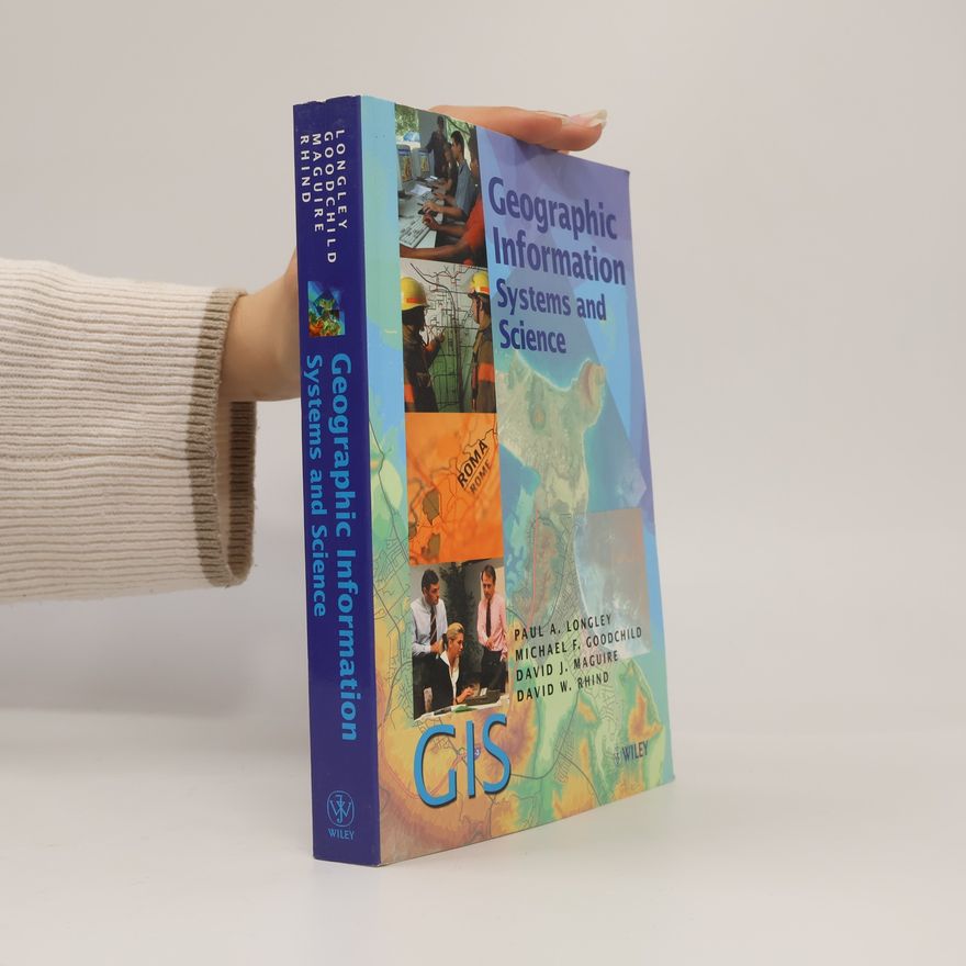 David J. Maguire Geographic Information Systems and Science