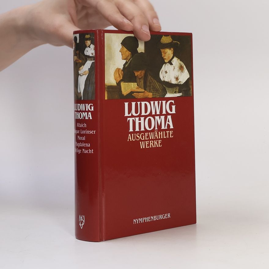 Ludwig Thoma Ausgewählte Werke