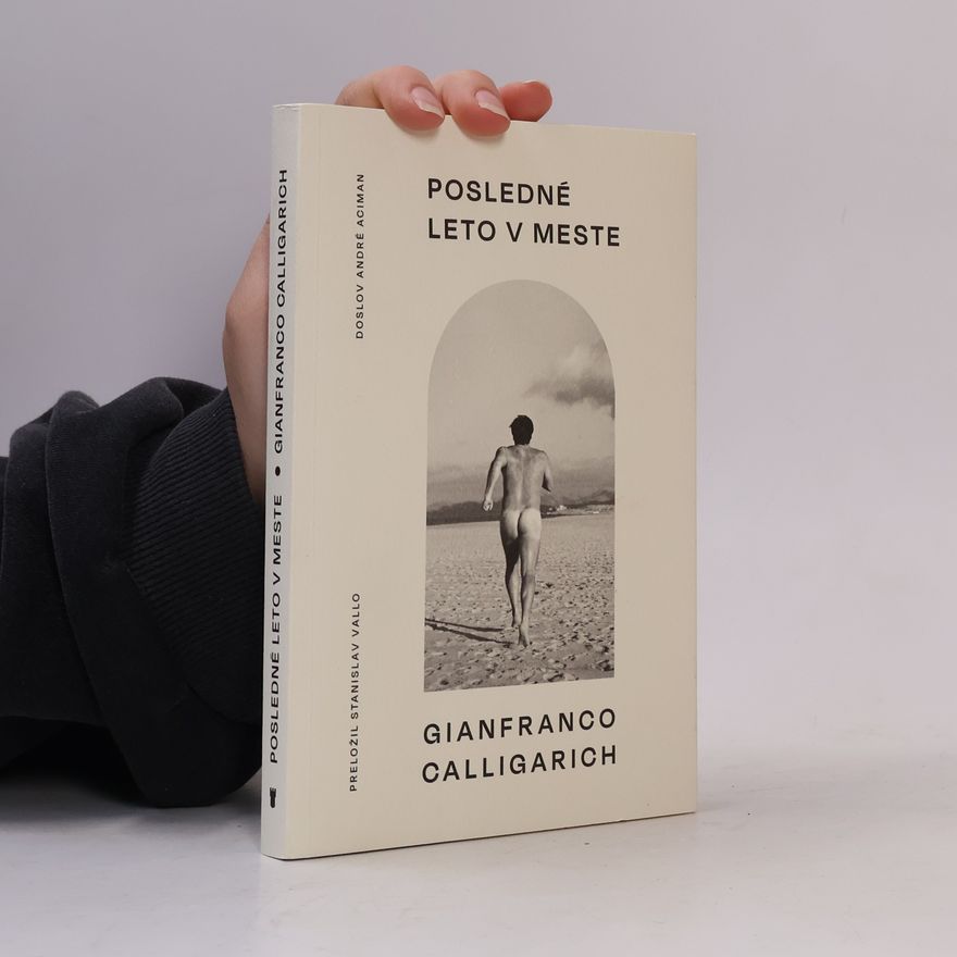 Gianfranco Calligarich Posledné leto v meste