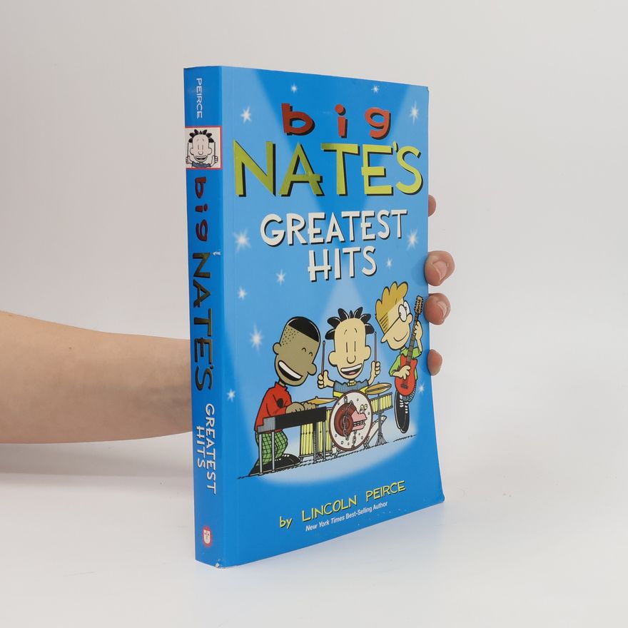 Lincoln Peirce Big Nate's Greatest Hits
