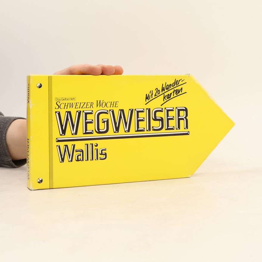 Autorenkollektiv Schweizer Woche. Wegweiser Wallis