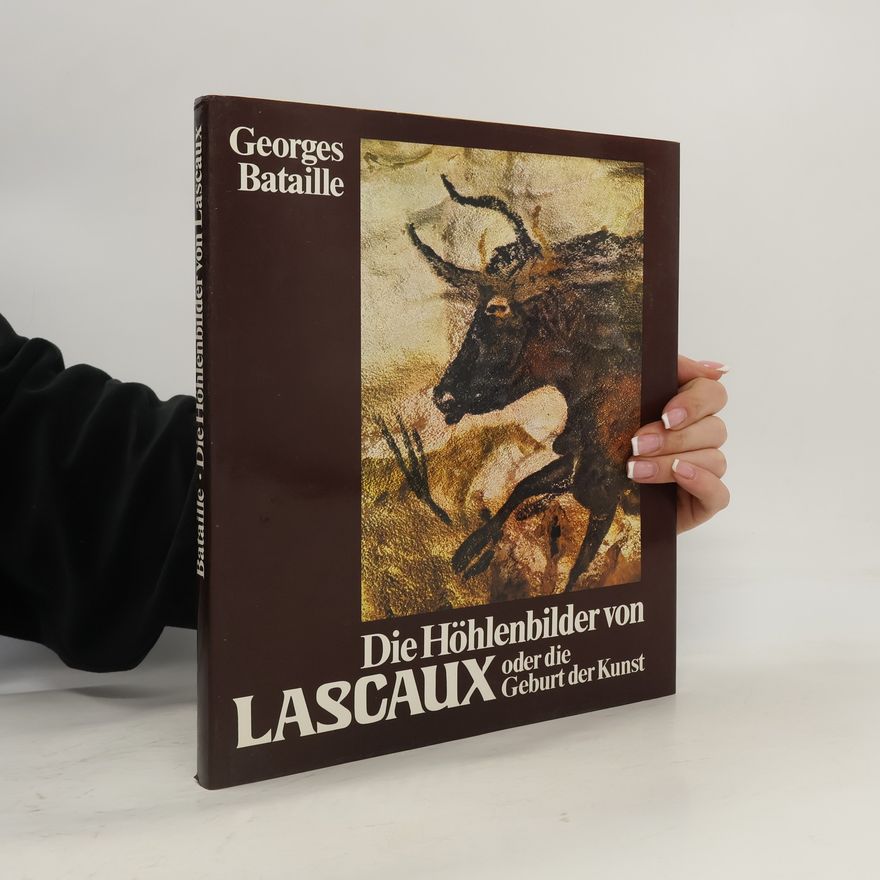 Georges Bataille Die Höhlenbilder von Lascaux