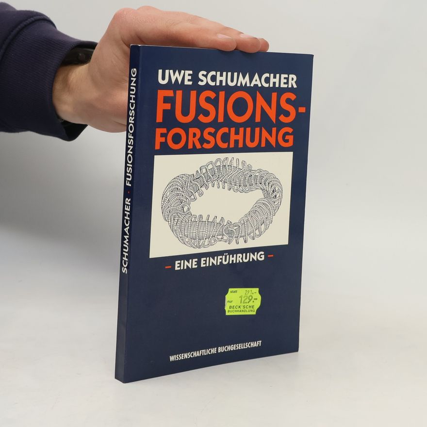 Uwe Schumacher Fusionsforschung