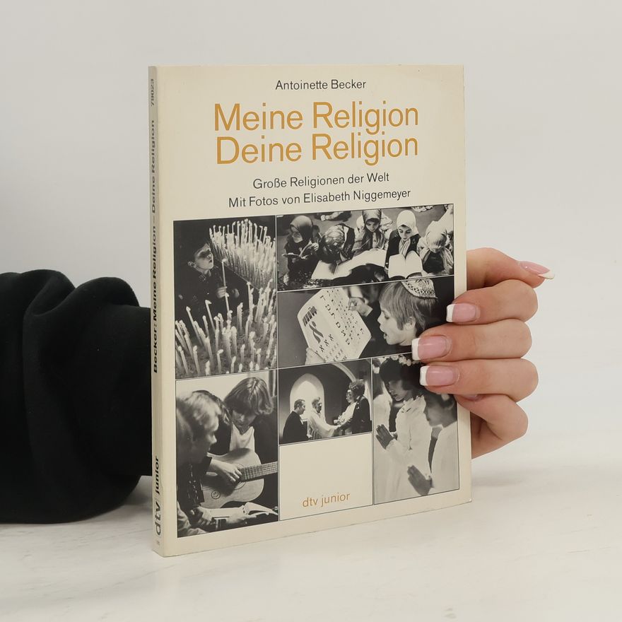 Antoinette Becker Meine Religion, Deine Religion