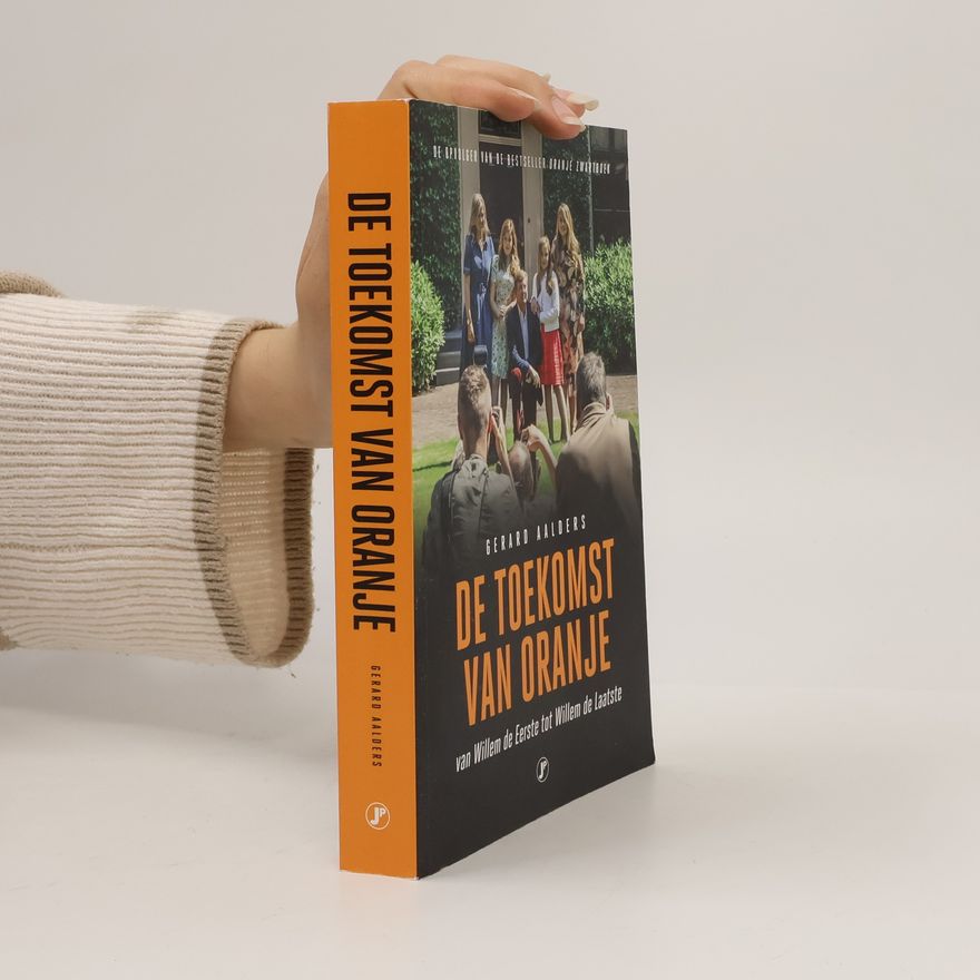 Gerard Aalders De toekomst van Oranje