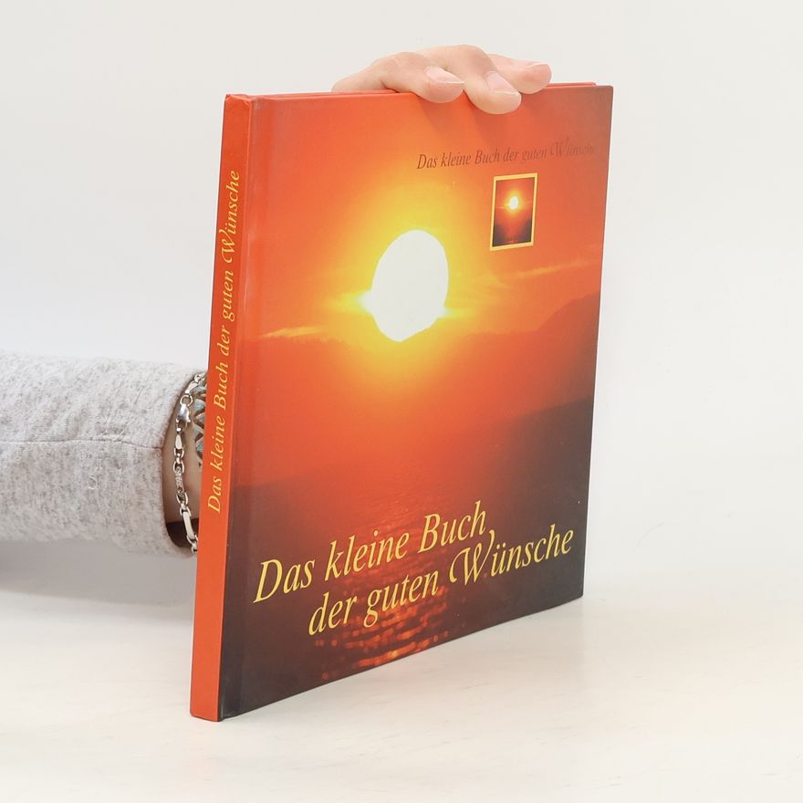 Various authors Das kleine Buch der guten Wünsche