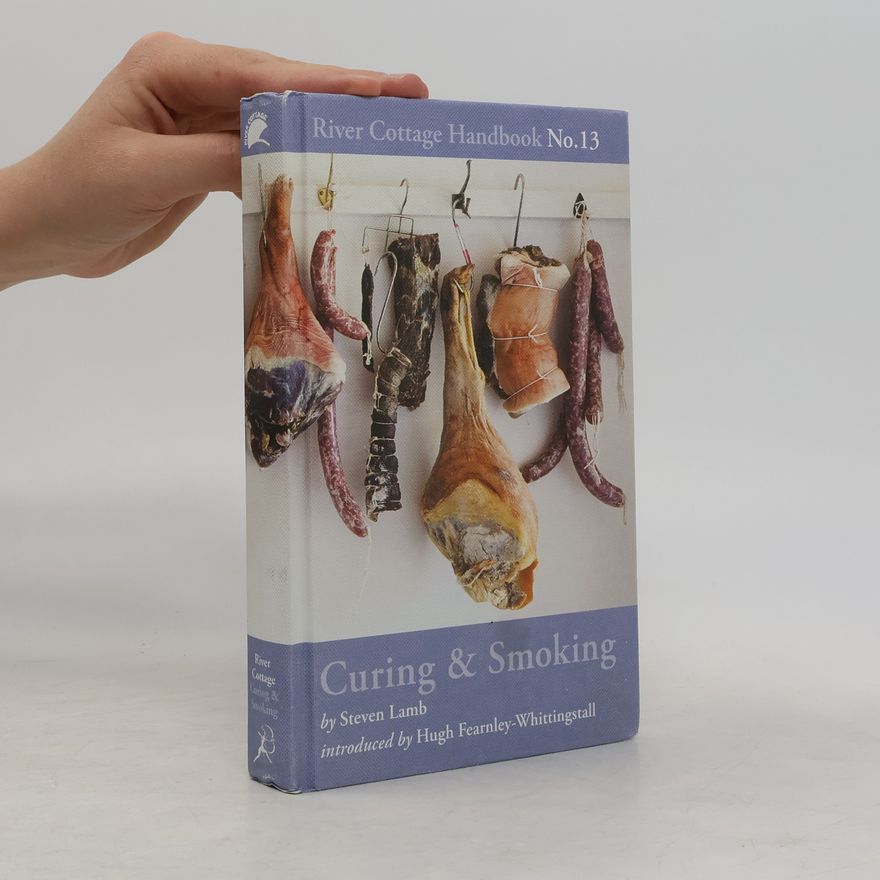Hugh Fearnley-Whittingstall River Cottage Handbook - 13: Curing & Smoking