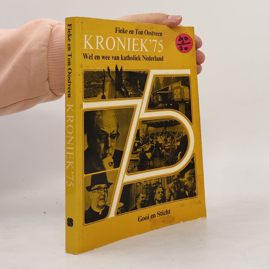 Fieke Oostveen Kroniek '75: Wel en wee van katholiek Nederland