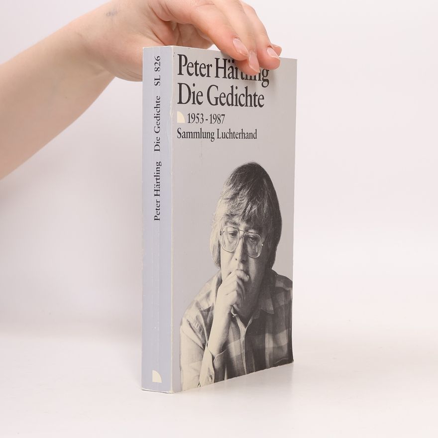 Peter Härtling Die Gedichte