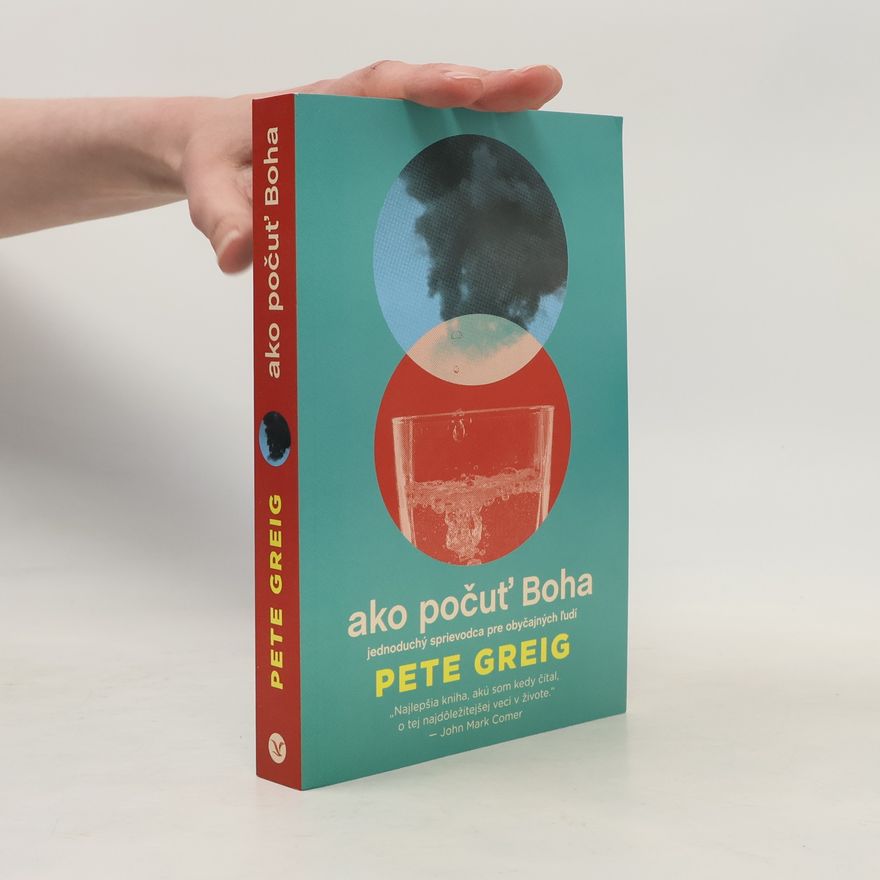 Pete Greig Ako počuť Boha