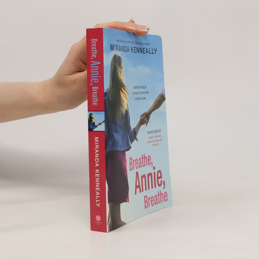 Miranda Kenneally Breathe, Annie, Breathe
