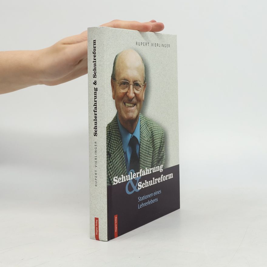 Rupert Vierlinger Schulerfahrung & Schulreform