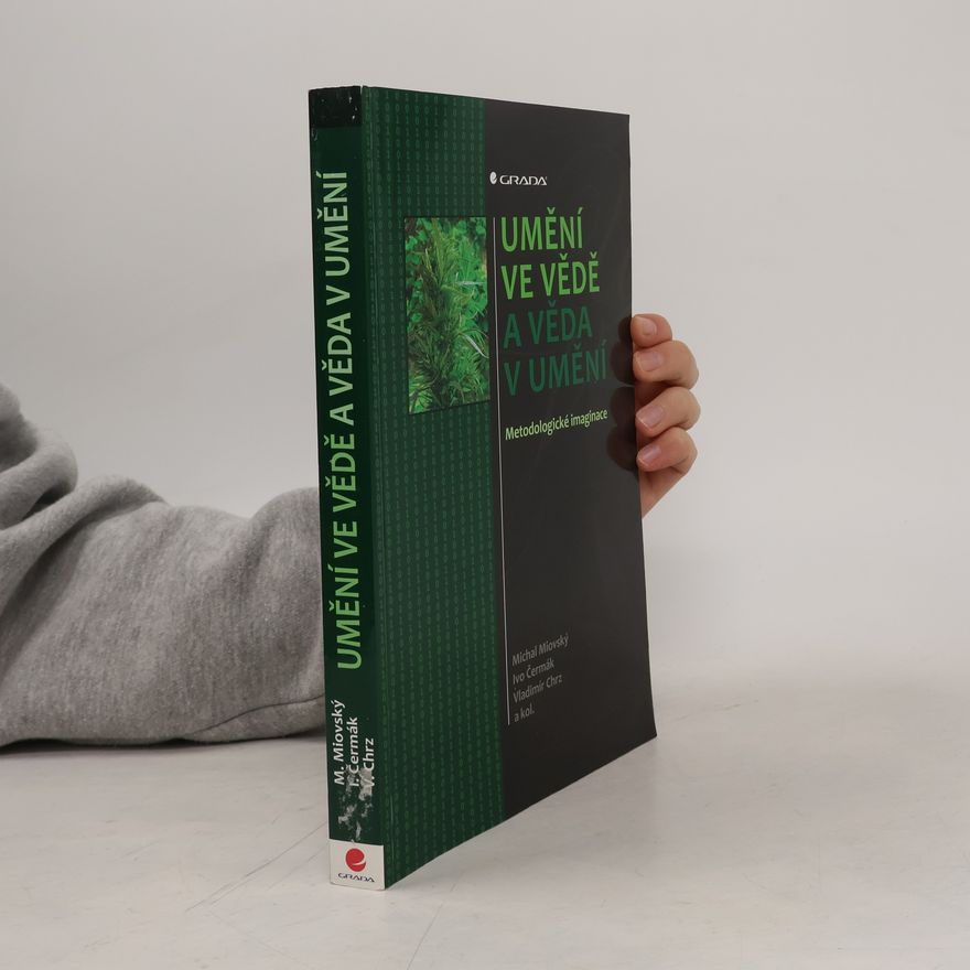 Kolektív autorov Umění ve vědě a věda v umění : metodologické imaginace