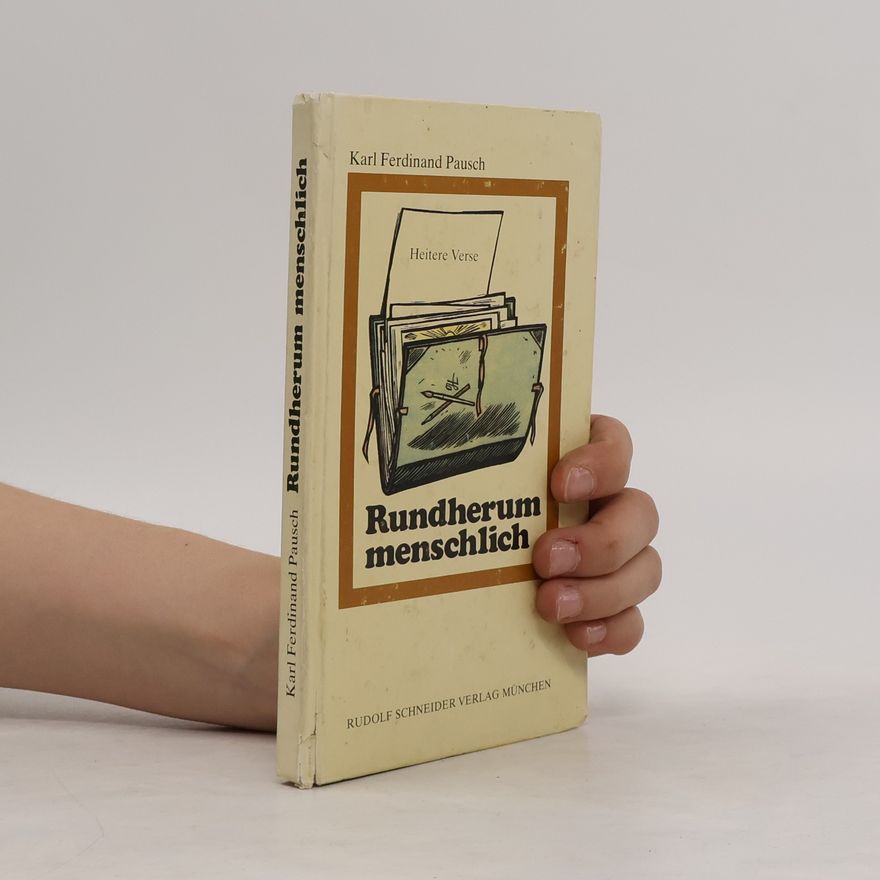Karl Ferdinand Pausch Rundherum menschlich