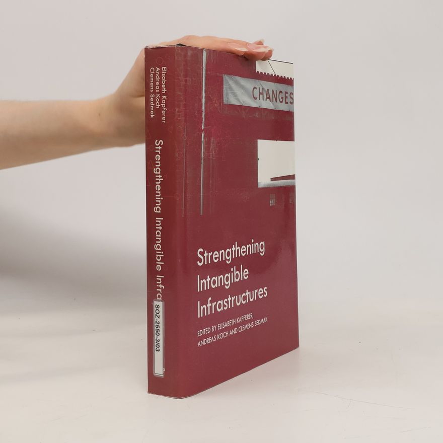 Andrea S. Koch Strengthening Intangible Infrastructures