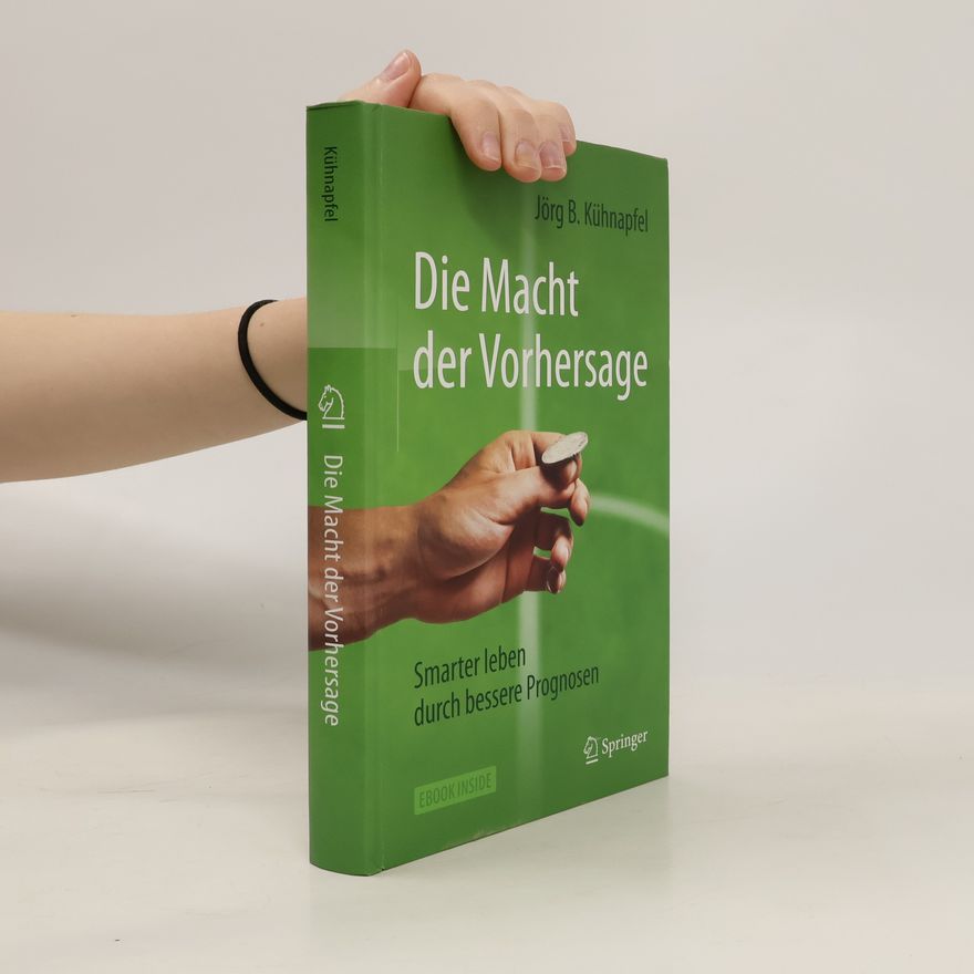 Jörg B. Kühnapfel Die Macht der Vorhersage