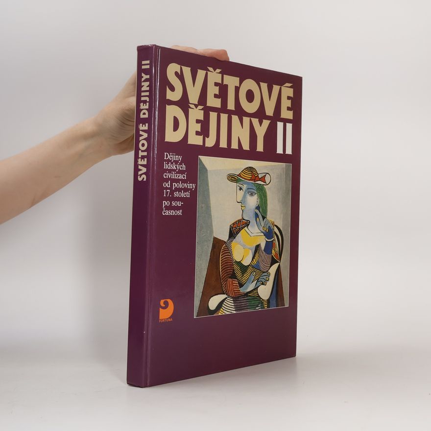 Auteurscollectief Světové dějiny II. Dějiny lidských civilizací od poloviny 17. století po současnost