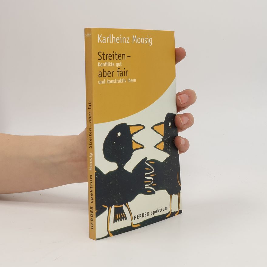 Karlheinz Moosig Streiten - aber fair