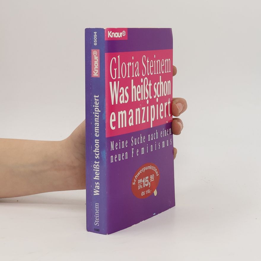 Gloria Steinem Was heisst schon emanzipiert