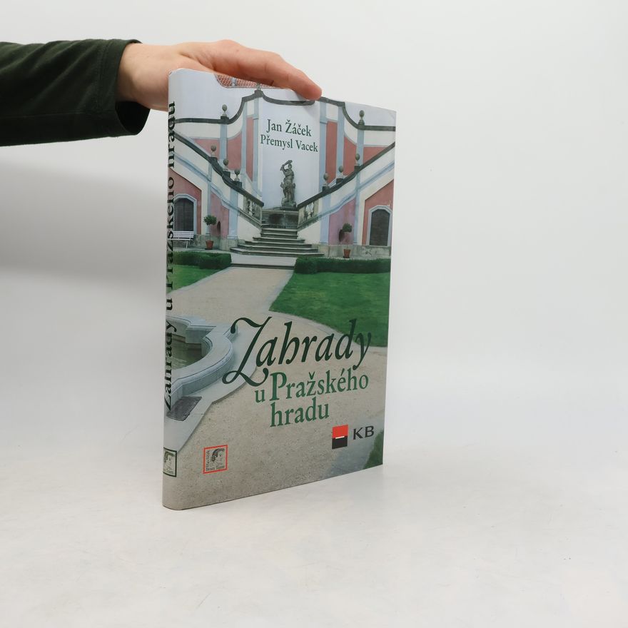 Přemysl Vacek Zahrady u Pražského hradu.