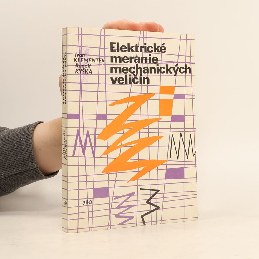 Ivan Klementev Elektrické meranie mechanických veličin