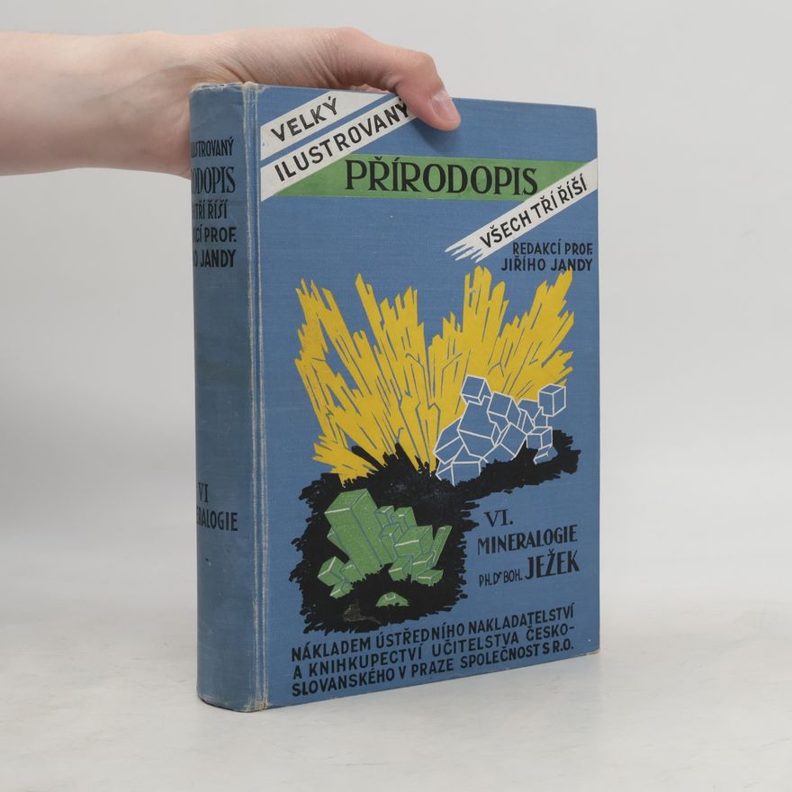 Bohuslav Ježek Velký ilustrovaný přírodopis všech tří říší (VI. Mineralogie)