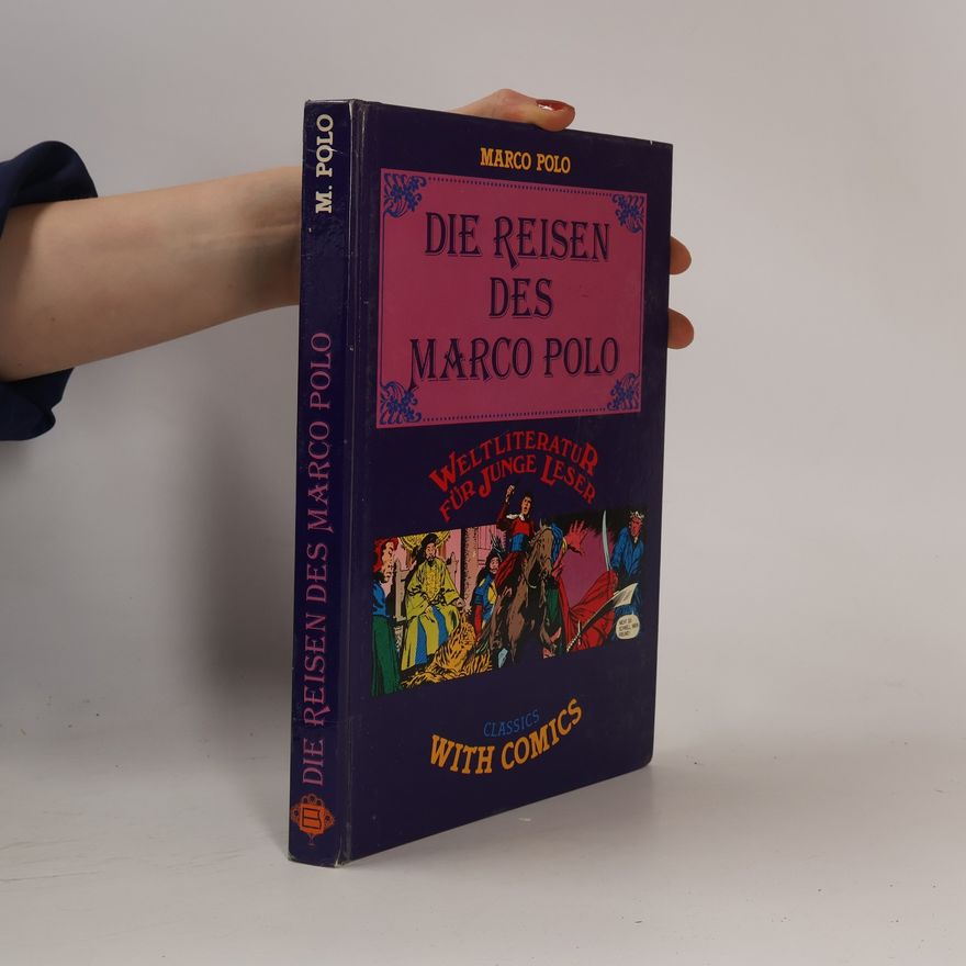 Marco Polo Die Reisen des Marco Polo