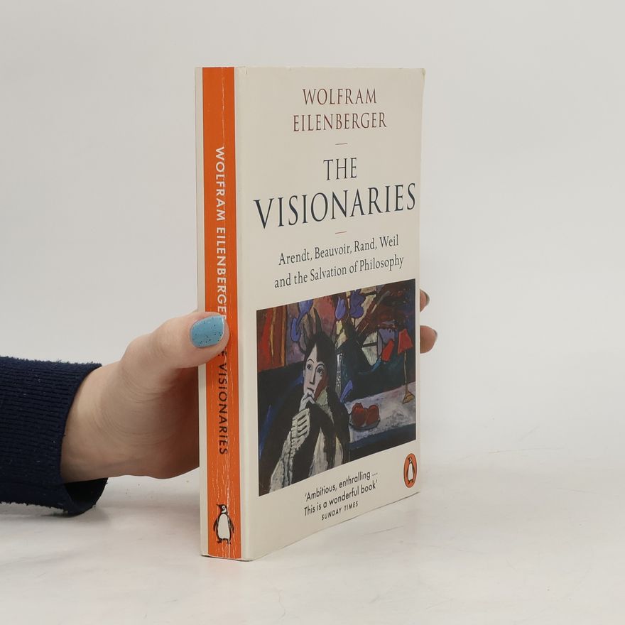 Wolfram Eilenberger The Visionaries