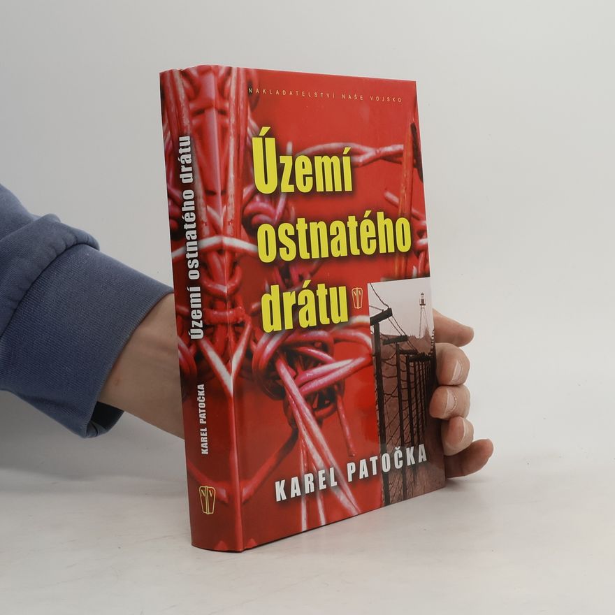 Karel Patočka Území ostnatého drátu